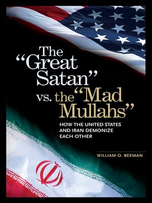 cover image of The Great Satan vs. the Mad Mullahs